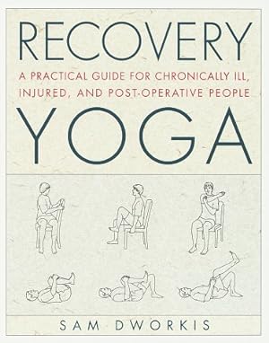 Immagine del venditore per Recovery Yoga: A Practical Guide for the Chronically Ill venduto da WeBuyBooks