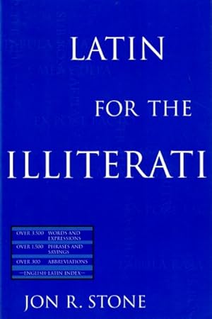 Latin for the Illiterati: Exorcizing the Ghosts of a Dead Language