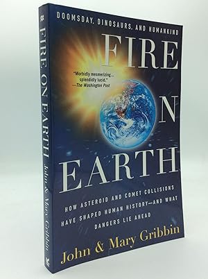 Seller image for FIRE ON EARTH: Doomsday, Dinosaurs, and Humankind for sale by Kubik Fine Books Ltd., ABAA