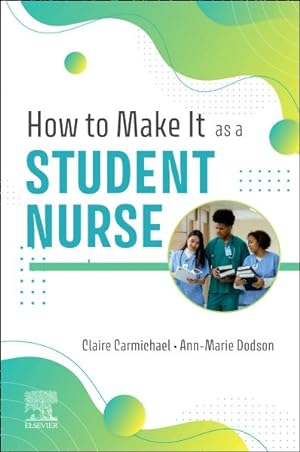 Seller image for How to Make It As a Student Nurse for sale by GreatBookPricesUK