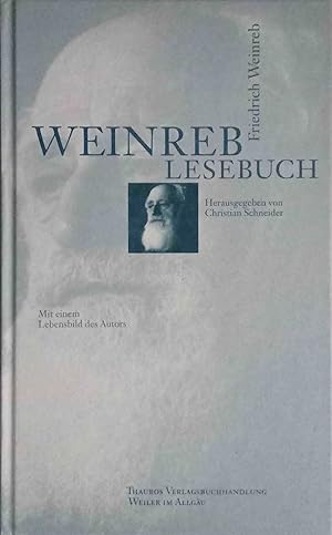 Bild des Verkufers fr Weinreb-Lesebuch : mit einem Lebensbild des Autors. hrsg. von Christian Schneider zum Verkauf von Logo Books Buch-Antiquariat