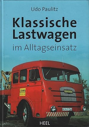 Seller image for Klassische Lastwagen im Alltagseinsatz for sale by Leipziger Antiquariat