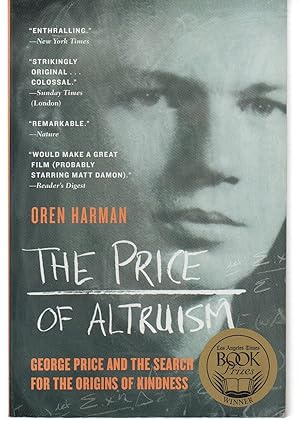 The Price of Altruism: George Price and the Search for the Origins of Kindness