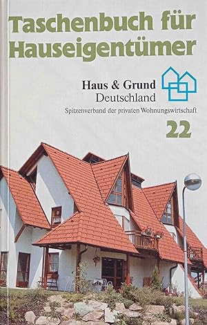 Taschenbuch für Hauseigentümer. Haus & Grund Deutschland. Spitzenverband der privaten Wohnungswir...