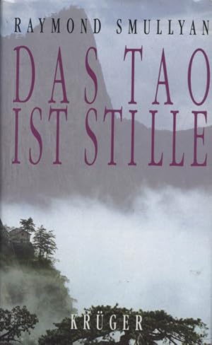 Seller image for Das Tao ist Stille. Raymond Smullyan. Aus dem Amerikan. von Robert Riedel for sale by Versandantiquariat Ottomar Khler