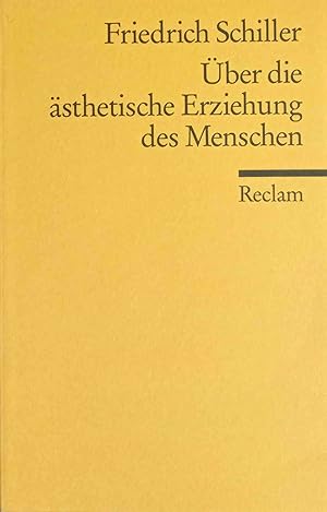 Bild des Verkufers fr ber die sthetische Erziehung des Menschen in einer Reihe von Briefen ; mit den Augustenburger Briefen. Friedrich Schiller. Hrsg. von Klaus L. Berghahn / Reclams Universal-Bibliothek ; Nr. 18062 zum Verkauf von Logo Books Buch-Antiquariat