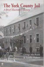 Seller image for The York County Jail: A Brief Illustrated History for sale by Harry E Bagley Books Ltd