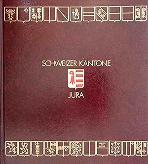 Seller image for Schweizer Kantone. Jura. Teil: Band 24. 24. Band der Kollektion Schweizer Kantone. Konzeption und Durchfhrung: Andr Eisel. for sale by Logo Books Buch-Antiquariat