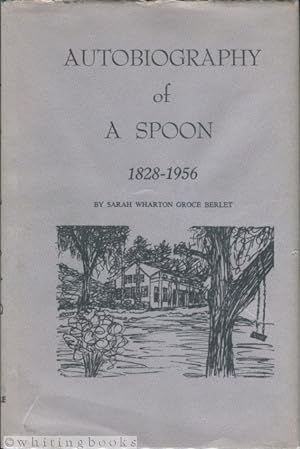 Autobiography of a Spoon 1828-1956