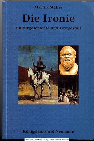 Bild des Verkufers fr Die Ironie : Kulturgeschichte und Textgestalt zum Verkauf von Dennis Wolter