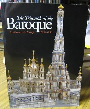 Seller image for The triumph of the Baroque. Architecture in Europe 1600 - 1750. - Catalogue. for sale by Antiquariat Carl Wegner