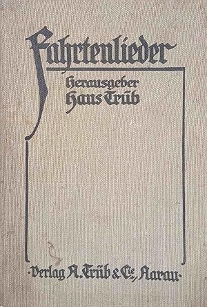 Bild des Verkufers fr Fahrtenlieder der Schweizer Wandervgel. hrsg. von Hans Trb zum Verkauf von Logo Books Buch-Antiquariat