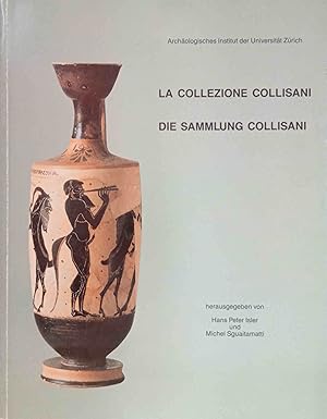 La Colleione Collisani = Die Sammlung Collisani. Archäologisches Institut der Universität Zürich....