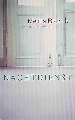 Nachtdienst : eine Erzählung. Sammlung Luchterhand ; 2192