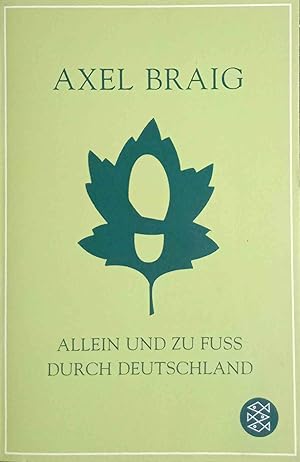 Allein und zu Fuß durch Deutschland. Fischer ; 16093