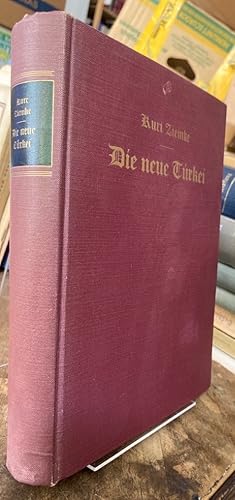 Bild des Verkufers fr Die neue Trkei. Politische Entwicklung 1914-1929. zum Verkauf von Antiquariat Thomas Nonnenmacher