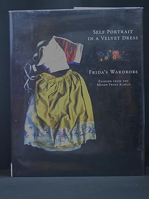 Immagine del venditore per Self Portrait in a Velvet Dress: Frida's Wardrobe: Fashion From The Museo Frida Kahlo venduto da B Street Books, ABAA and ILAB