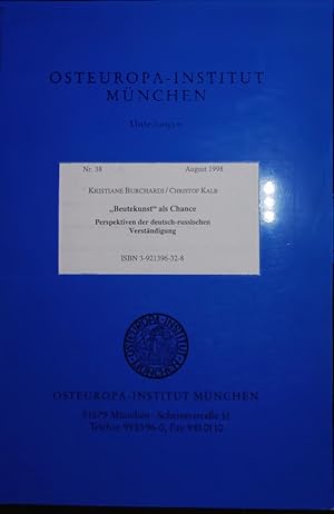 Bild des Verkufers fr Beutekunst" als Chance. Perspektiven der deutsch-russischen Verstandigung. Mitteilungen Nr. 38 zum Verkauf von Antiquariat Bookfarm