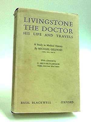 Imagen del vendedor de Livingstone the doctor, his life and travels: A study in medical history a la venta por WeBuyBooks