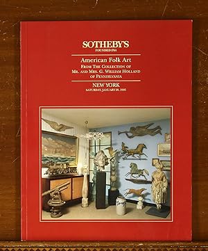 Sotheby's Auction Catalog: American Folk Art from the collection of Mr and Mrs G. William Holland...