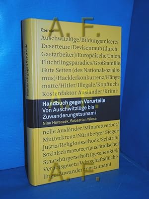 Seller image for Handbuch gegen Vorurteile : von Auschwitzlge bis Zuwanderungstsunami Nina Horaczek , Sebastian Wiese for sale by Antiquarische Fundgrube e.U.