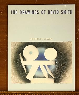 The Drawings of David Smith. Exhibition Catalog, International Exhibitions Foundation, 1985