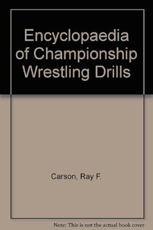 Immagine del venditore per Encyclopaedia of Championship Wrestling Drills venduto da WeBuyBooks