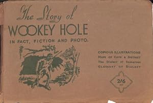 Imagen del vendedor de The Story of Wookey Hole in Fact, Fiction and Photo. a la venta por WeBuyBooks