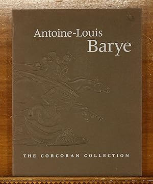 Image du vendeur pour Antoine-Louis Barye: Exhibition Catalog, The Corcoran Collection, 1988 mis en vente par grinninglion