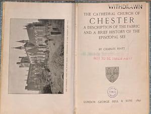 Seller image for The Cathedral Church Of Chester : A Description Of The Fabric And A Brief History Of The Episcopal See. for sale by WeBuyBooks