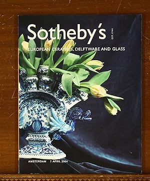 Sotheby's Auction Catalog: European Ceramics, Delftware and Glass. Amsterdam, April 7, 2004