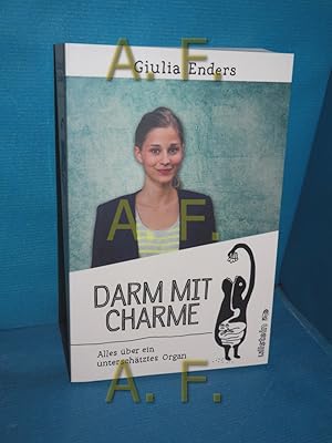 Image du vendeur pour Darm mit Charme : alles ber ein unterschtztes Organ Mit Ill. von Jill Enders mis en vente par Antiquarische Fundgrube e.U.