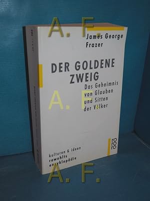 Bild des Verkufers fr Der goldene Zweig : das Geheimnis von Glauben und Sitten der Vlker Aus d. Engl. von Helen von Bauer / Rowohlts Enzyklopdie , 483 : Kulturen und Ideen zum Verkauf von Antiquarische Fundgrube e.U.