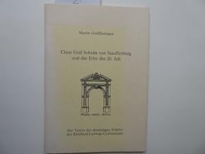 Seller image for Claus Graf Schenk von Stauffenberg und das Erbe des 20. Juli for sale by Antiquariat Heinzelmnnchen