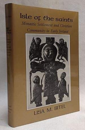 Seller image for Isle of the Saints: Monastic Settlement and Christian Community in Early Ireland for sale by Book House in Dinkytown, IOBA