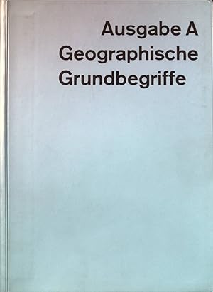 Seller image for Ausgabe A - Geographische Grundbegriffe : nach Rumen geordnet. for sale by books4less (Versandantiquariat Petra Gros GmbH & Co. KG)