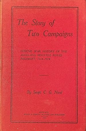 The Story of Two Campaigns Official War History Of the Auckland Mounted Rifles Regiment 1914-1919