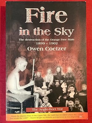 Immagine del venditore per Fire in the Sky: The Destruction of the Orange Free State 1899 - 1902. venduto da Plurabelle Books Ltd