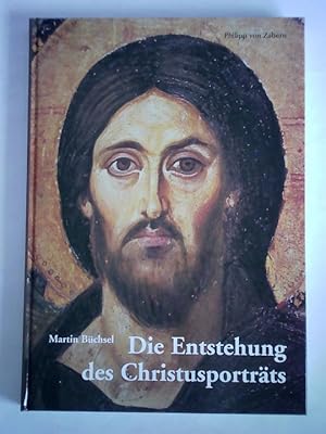 Seller image for Die Entstehung des Christusportrts. Bildarchologie statt Bildhypnose for sale by Celler Versandantiquariat