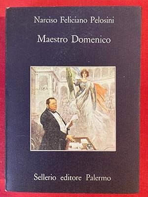 Maestro Domenico. Con una Nota die Giorgio De Rienzo.