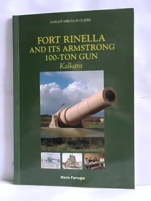 Bild des Verkufers fr Fort Rinella and its Armstron 100 Ton Gun. Kalkara. Insight Heritage Guides zum Verkauf von Celler Versandantiquariat