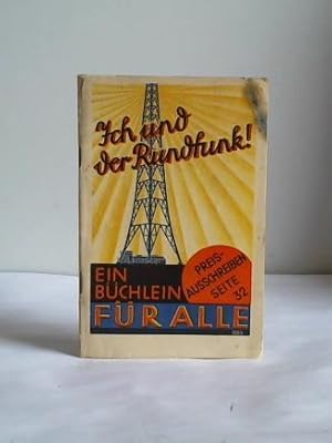 Seller image for Ich und der Rundfunk! Ein Bchlein fr alle for sale by Celler Versandantiquariat