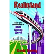 Imagen del vendedor de Realityland: True-Life Adventures at Walt Disney World a la venta por eCampus