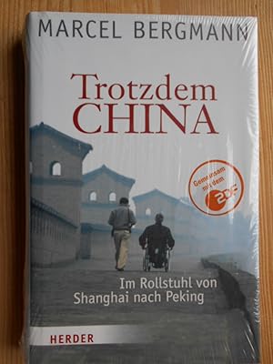 Bild des Verkufers fr Trotzdem China : im Rollstuhl von Shanghai nach Peking. zum Verkauf von Antiquariat Rohde