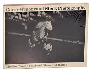 Bild des Verkufers fr Stock Photographs: The Fort Worth Fat Stock Show and Rodeo zum Verkauf von Jeff Hirsch Books, ABAA