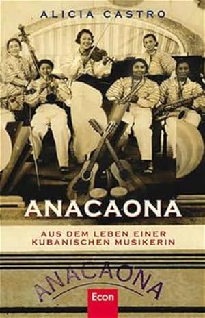 Anacaona Aus dem Leben einer kubanischen Musikerin