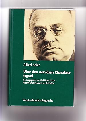 Über den nervösen Charakter (1912): Grundzüge einer vergleichenden Individualpsychologie und Psyc...