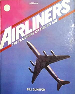 Imagen del vendedor de AIRLINERS : THE FLAGSHIPS OF THE JET AGE by BILL GUNSTON (1981-01-01) a la venta por WeBuyBooks