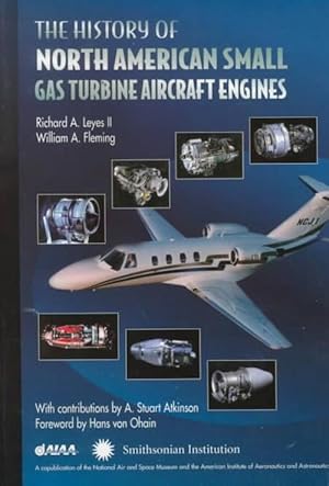 Image du vendeur pour The History of North American Small Gas Turbine Aircraft Engines (Hardcover) mis en vente par Grand Eagle Retail