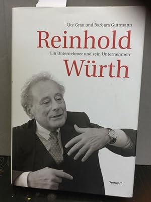 Bild des Verkufers fr Reinhold Wrth : ein Unternehmer und sein Unternehmen. zum Verkauf von Kepler-Buchversand Huong Bach